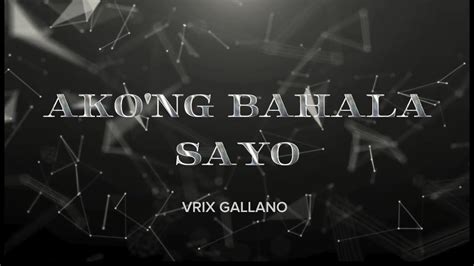 Ako'ng Bahala Sayo .